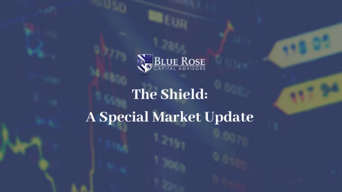 The Shield: A Special Market Update Edition