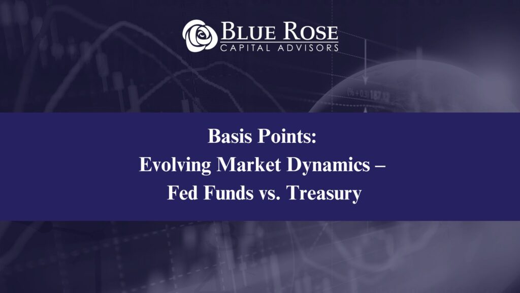 Blog graphic titles "Basis Points: Evolving Market Dynamics - Fed Funds vs. Treasury